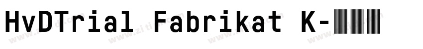 HvDTrial Fabrikat K字体转换